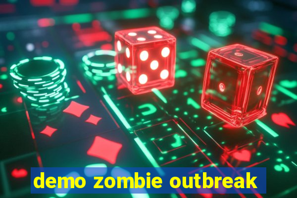 demo zombie outbreak